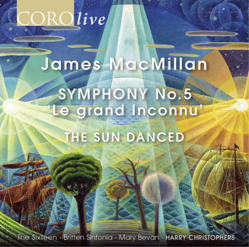 James MacMillan: Symphony No.5 'Le Grand Inconnu'/The Sun Danced