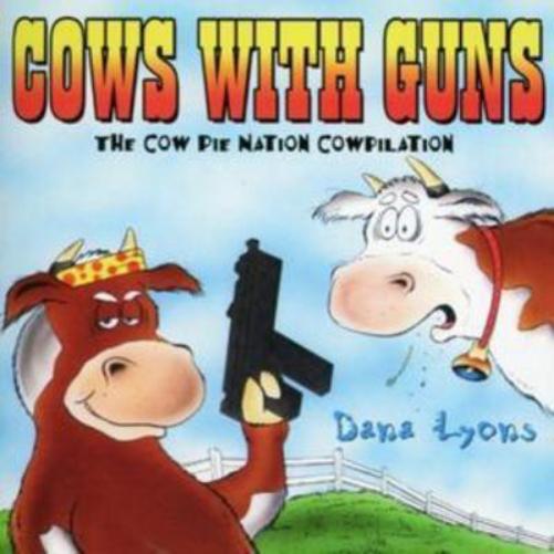 Cows With Guns - The Cow Pie Nation Cowpilation