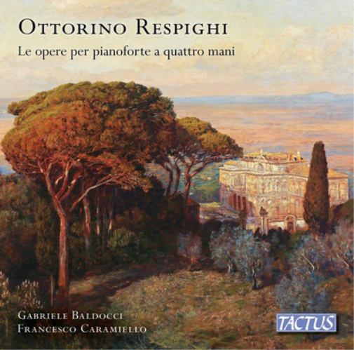 Ottorino Respighi: Le Opere Per Pianoforte a Quattro Mani