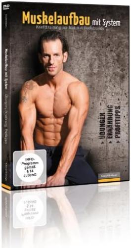 Muskelaufbau mit System - Übungen, Ernährung, Profitipps - Krafttraining im Natural Bodybuilding