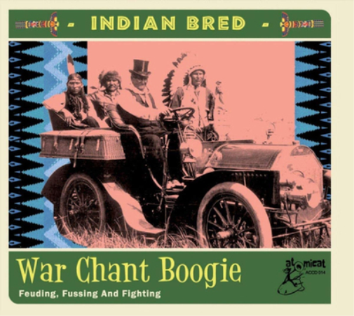Indian Bred: War Chant Boogie: Feuding, Fussing and Fighting - Volume 3