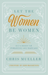 Let the Women Be Women