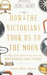 How the Victorians Took Us to the Moon