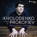 Vadym Kholodenko Plays Prokofiev