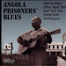 Angola Prisoners' Blues