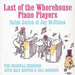 Last of the Whorehouse Piano Players: The Original Sessions With Milt Hinton & Gus Johnson