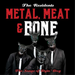 Metal, Meat & Bone: The Songs of Dyin' Dog