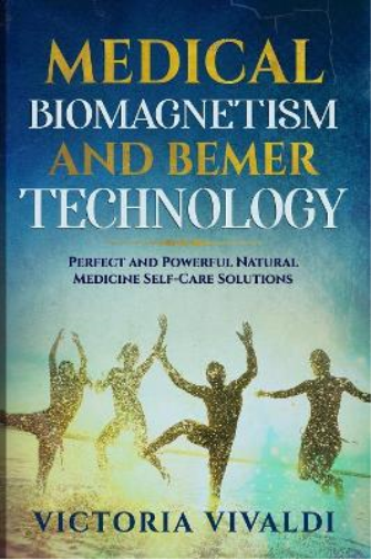 Medical Biomagnetism and BEMER Technology