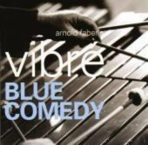 Arnold Faber`S Vibre-Blue Comedy
