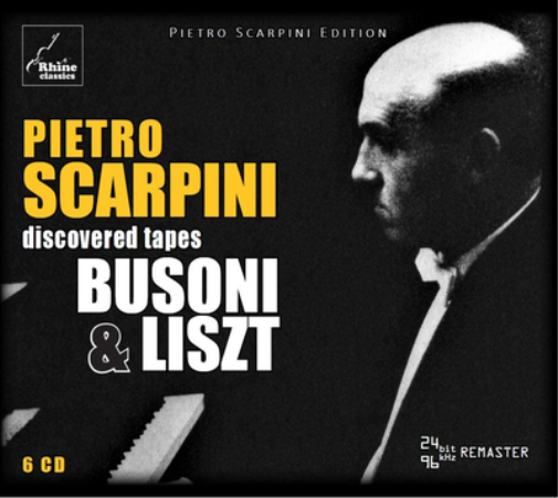 Pietro Scarpini: Discovered Tapes - Busoni & Liszt