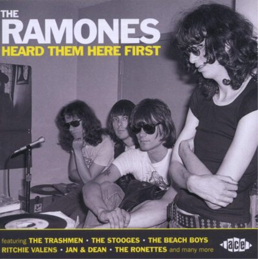 The Ramones Heard Them Here First