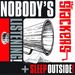 Nobody's Listening/Sleep Outside