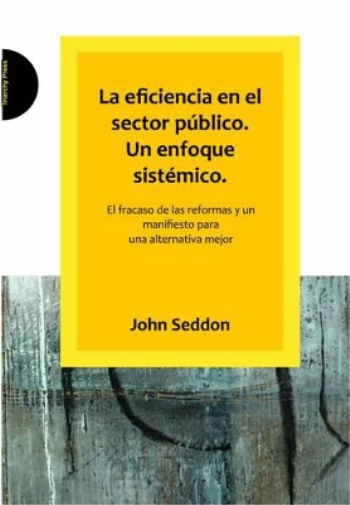 La Eficiencia En El Sector Publico. Un Enfoque Sistemico.