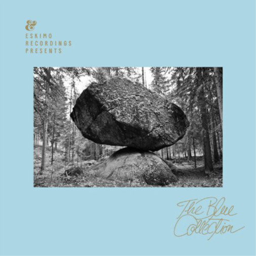 Eskimo Recordings Presents: The Blue Collection