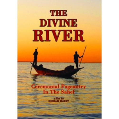 The Divine River:Ceremonial Pageantry In The Sahel