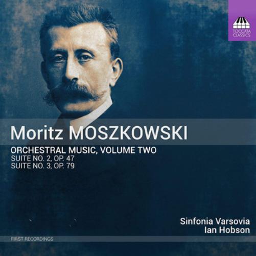 Moritz Moszkowski: Orchestral Music - Volume 2