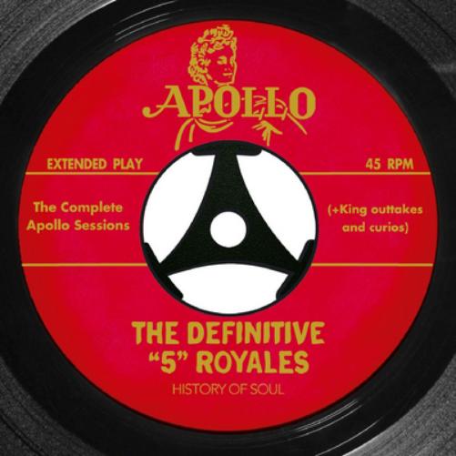 The Definitive '5' Royales - The Complete Apollo Recordings