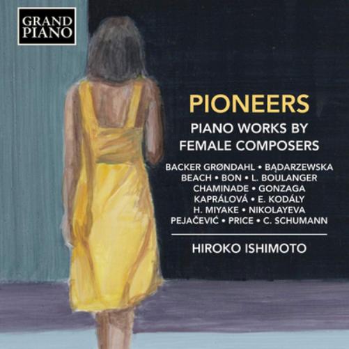 Pioneers: Piano Works By Female Composers