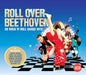 Roll Over Beethoven: 60 Rock 'N' Roll Dance Hits