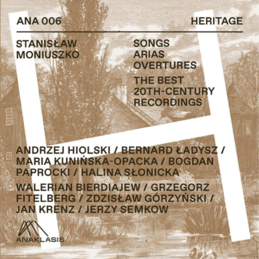 Stanislaw Moniuszko: Songs/Arias/Overtures: The Best 20th-century Recordings