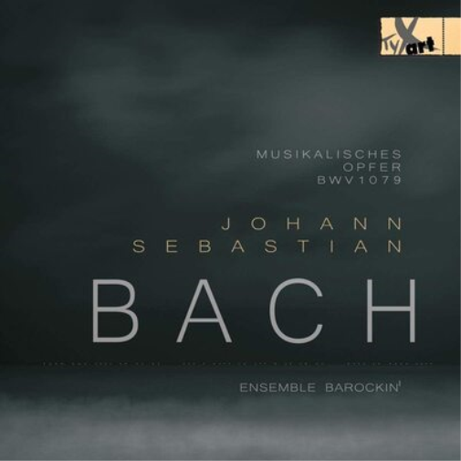 Johann Sebastian Bach: Musikalisches Opfer BWV1079