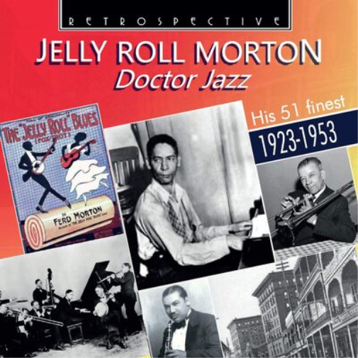 Jelly Roll Morton: Doctor Jazz: His 51 Finest 1923-1953