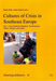 Cultures of Crisis in Southeast Europe