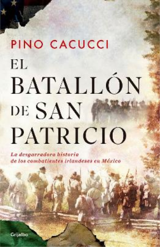 El batallón de San Patricio / St. Patrick’s Battalion
