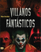 Villanos Fantásticos