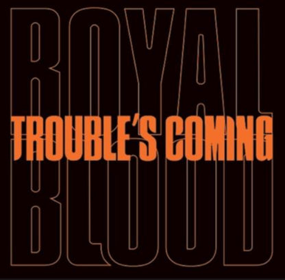 Trouble's Coming