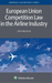 European Union Competition Law in the Airline Industry