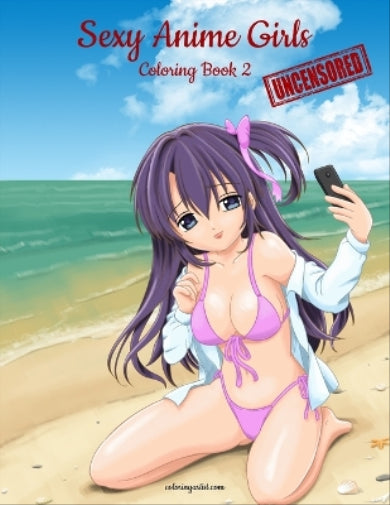 Sexy Anime Girls Uncensored Coloring Book for Grown-Ups 2