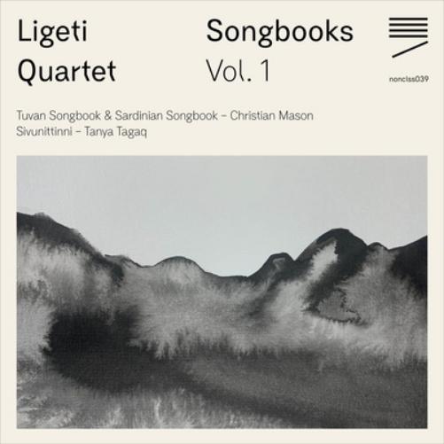 Ligeti Quartet: Songbooks - Volume 1