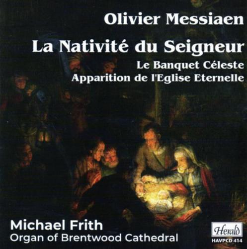 Olivier Messiaen: La Nativité Du Seigneur/Le Banquet Céleste/...