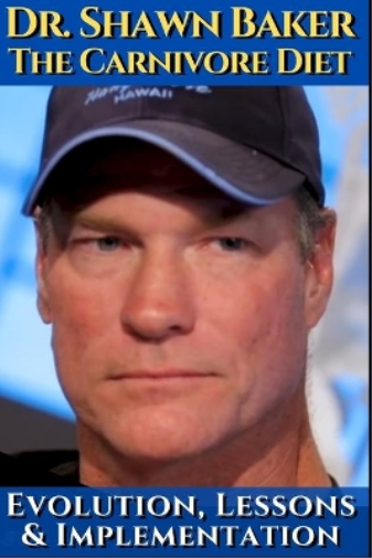 Dr.Shawn Baker - The carnivore diet