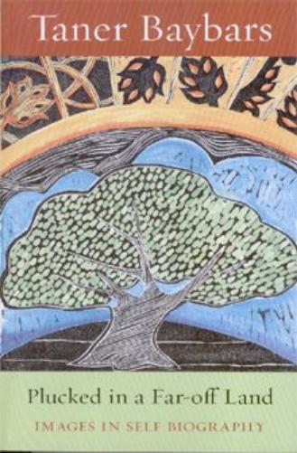 Plucked in a Far-off Land (Images in self biography