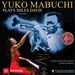 Yuko Mabuchi Plays Miles Davis - Volume 1