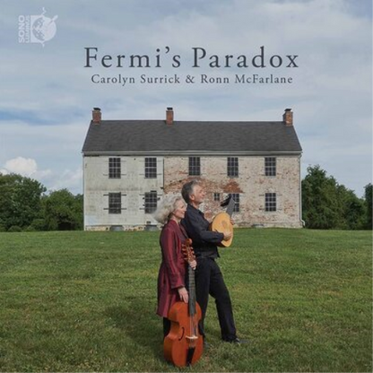 Carolyn Surrick/Ronn McFarlane: Fermi's Paradox