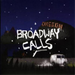 Broadway Calls