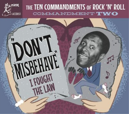 The Ten Commandments of Rock 'N' Roll: Commandment Two: Don't Misbehave: I Fough the Law - Volume 2
