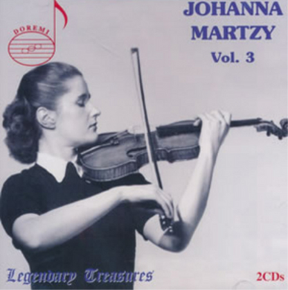 Johanna Martzy: Legendary Treasures - Volume 3