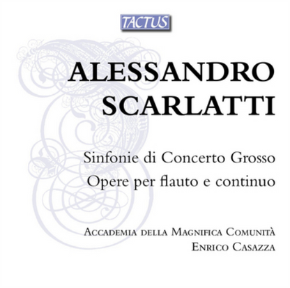Alessandro Scarlatti: Sinfonie Di Concerto Grosso