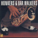 Honkers & Bar Walkers: VOLUME 1