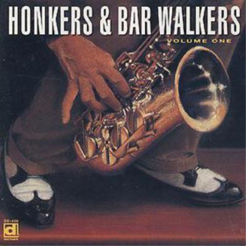 Honkers & Bar Walkers: VOLUME 1