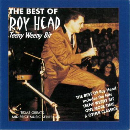The Best of Roy Head: Teeny Weeny Bit