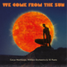 We Come from the Sun