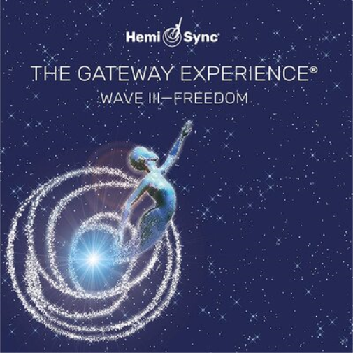 The Gateway Experience: Wave III - Freedom