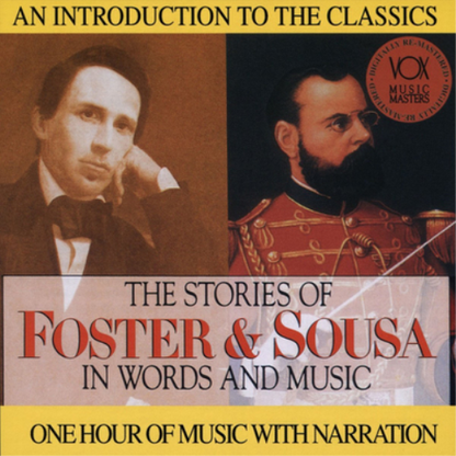 The Stories of Foster & Sousa in Words and Music