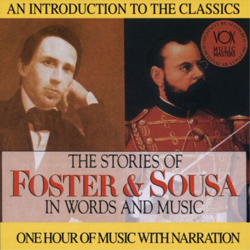 The Stories of Foster & Sousa in Words and Music