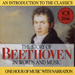 The Story of Beethoven in Words and Music